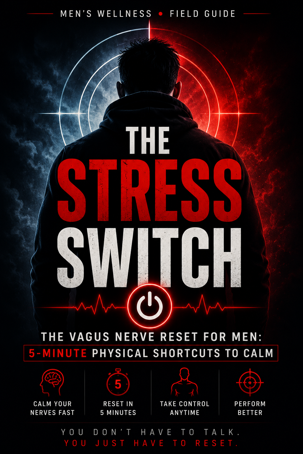 The Stress Switch — The Vagus Nerve Reset for Men